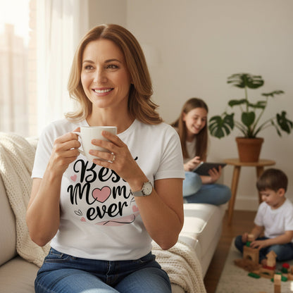 Best Mom Ever T Shirt Cotton Gift for Mother’s Day Birthday